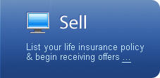 Sell - List your policy, review offers and sell your policy